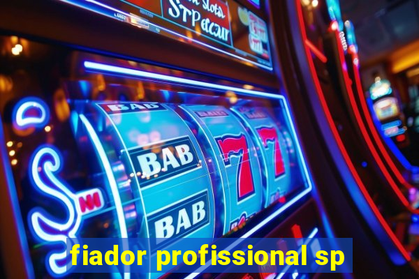 fiador profissional sp